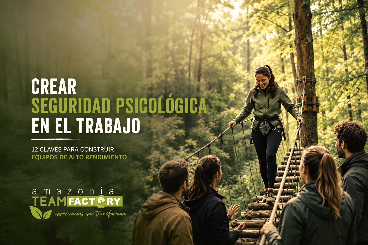 Equipo de trabajo realizando programa en naturaleza sobre cómo crear seguridad psicológica en el trabajo para construir equipos de alto rendimiento.